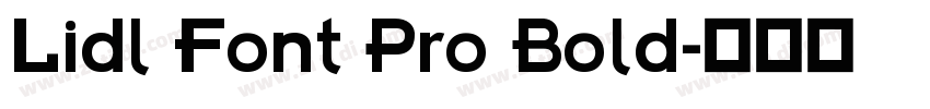 Lidl Font Pro Bold字体转换